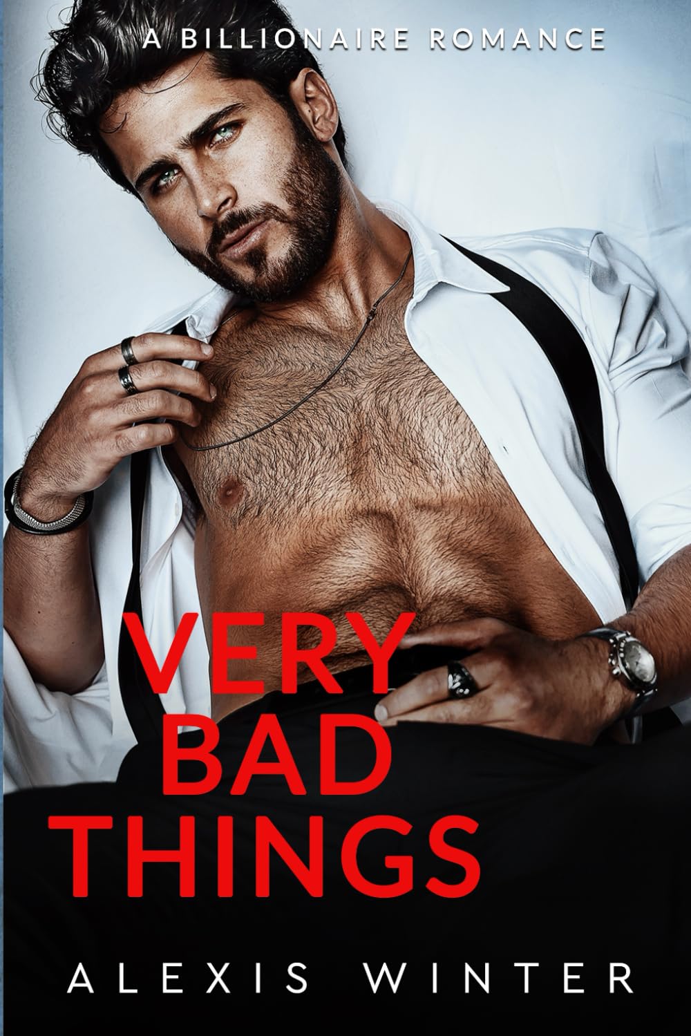 Very Bad Things: A Billionaire Romance (Chicago Billionaires)