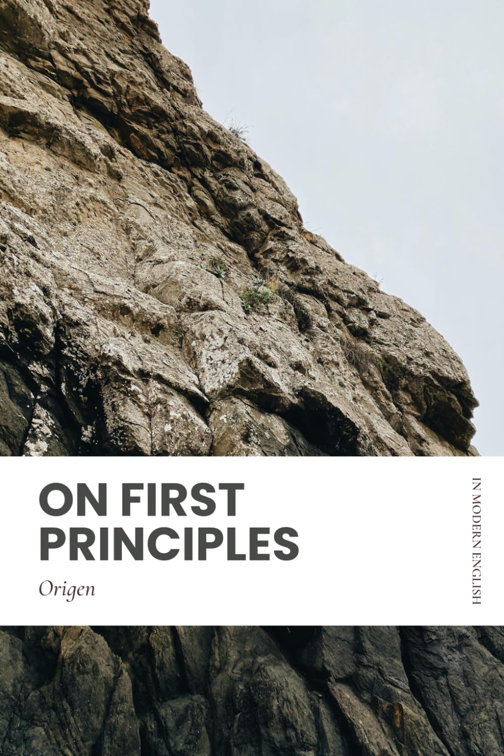 On First Principles: Modern, Updated Translation (Easy to Read)