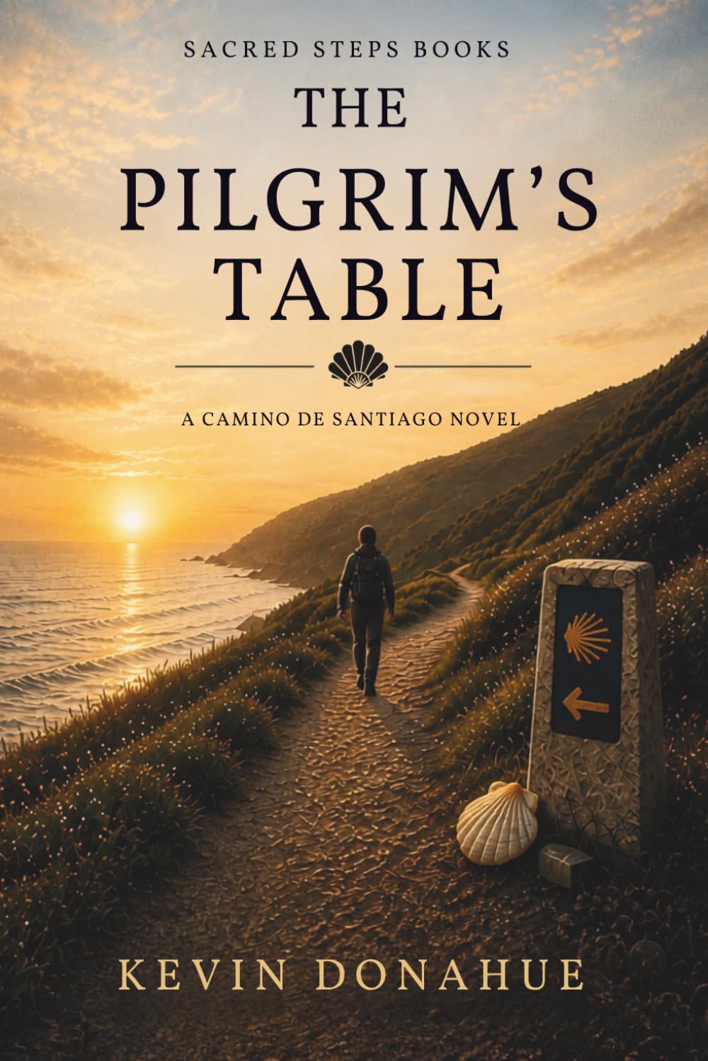 The Pilgrims Table: A Camino de Santiago Pilgrimage (Camino Chronicles)