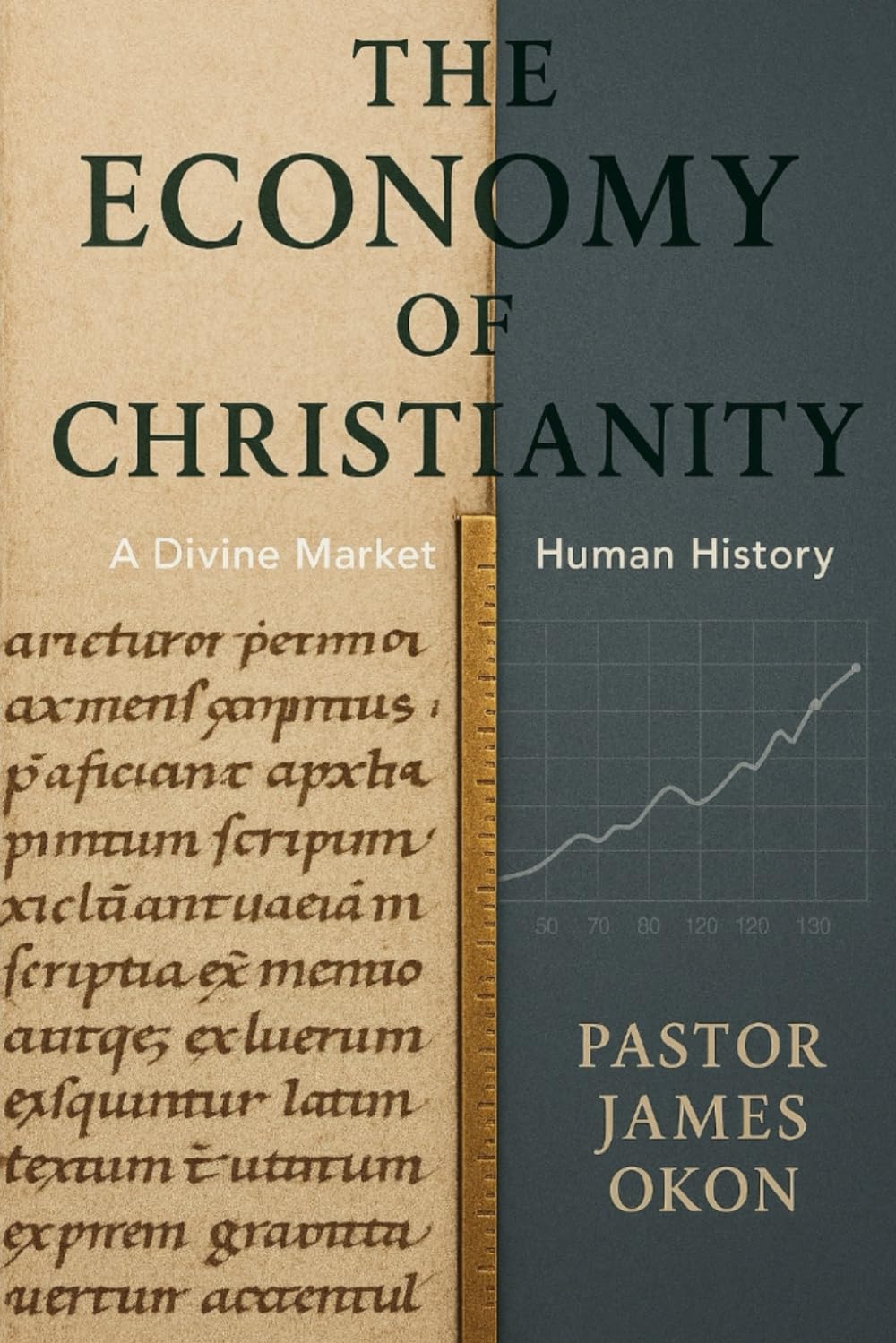 THE ECONOMY OF CHRISTIANITY: A Divine Market in Human History