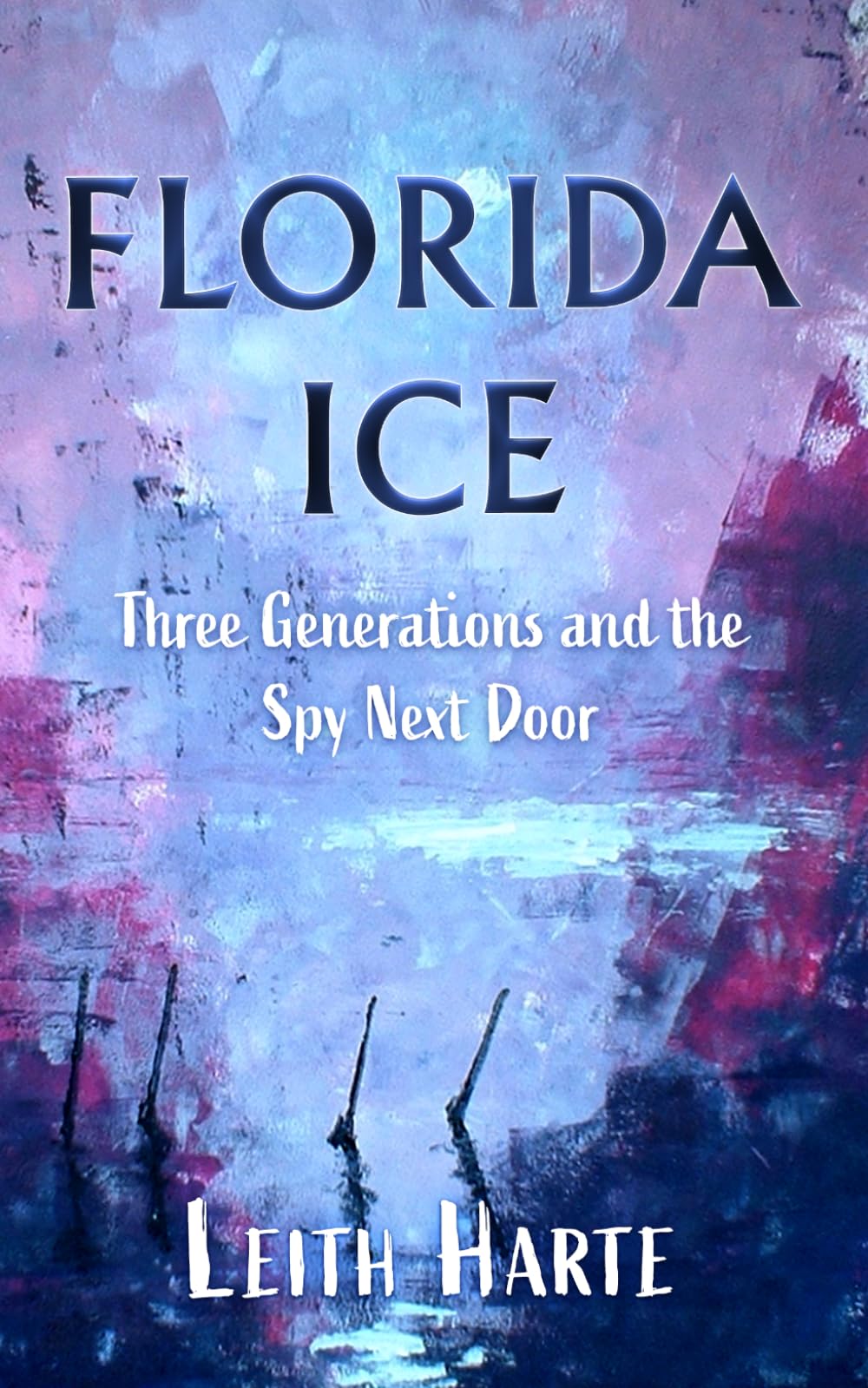 Florida Ice: Three Generations and the Spy Next Door
