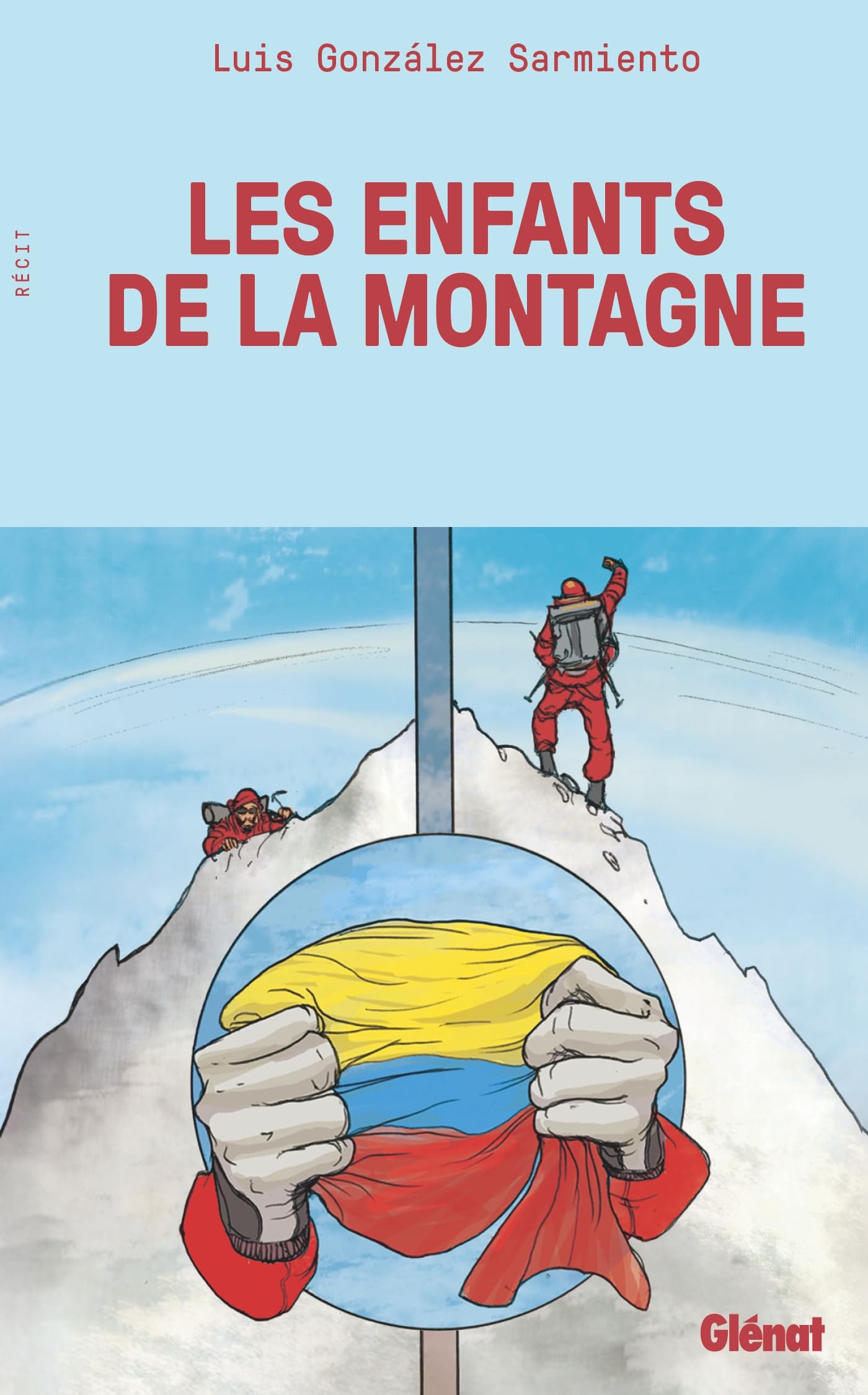 Les Enfants de la montagne: Huit chroniques, de la Colombie à l'Everest