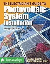 The Electrician's Guide to Photovoltaic System Installation (Go Green with Renewable Energy Resources)