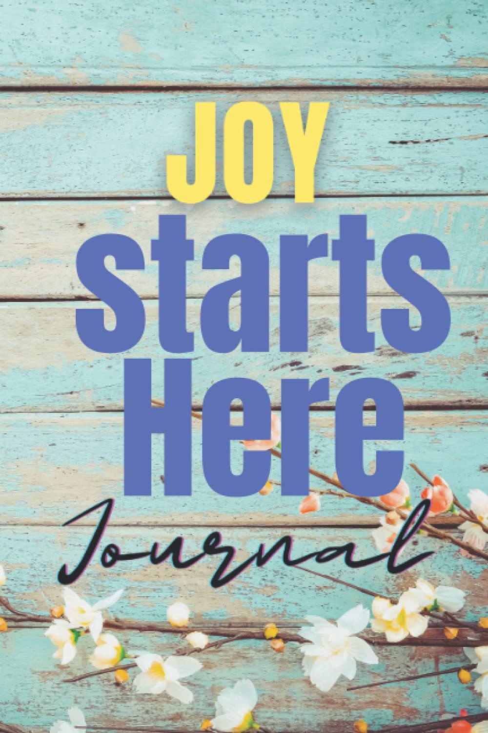 Joy Starts Here Journal, Notebook