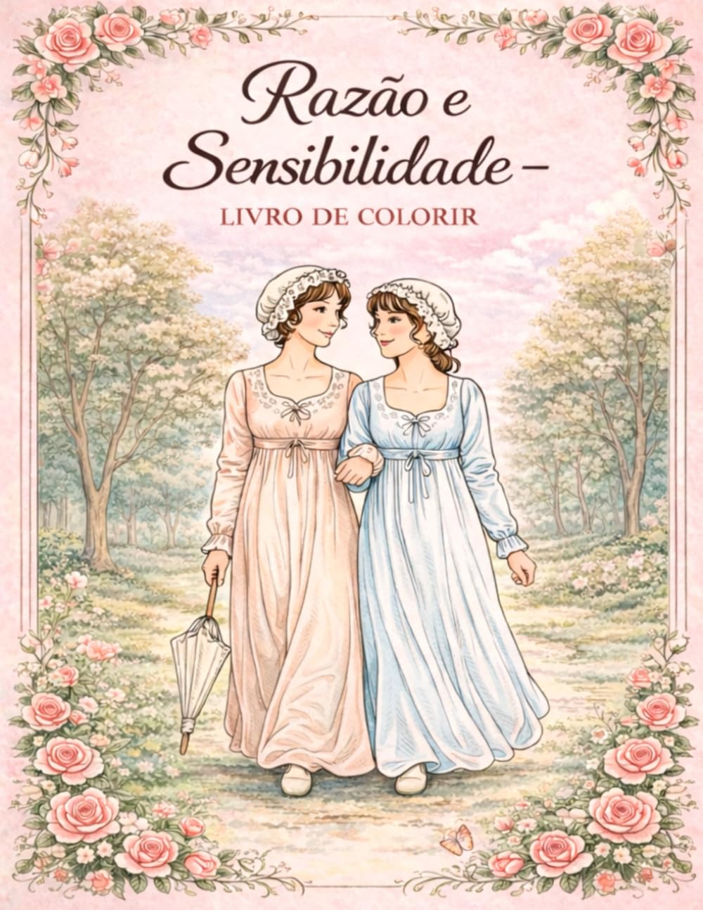 Razão e Sensibilidade - Livro de colorir: Um livro de colorir para adultos inspirado na era regencial