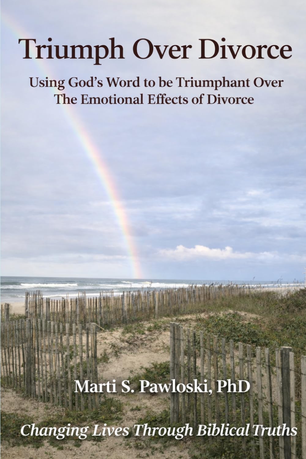 Triumph Over Divorce: Using God's Word to be Triumphant Over the Emotional Effects of Divorce