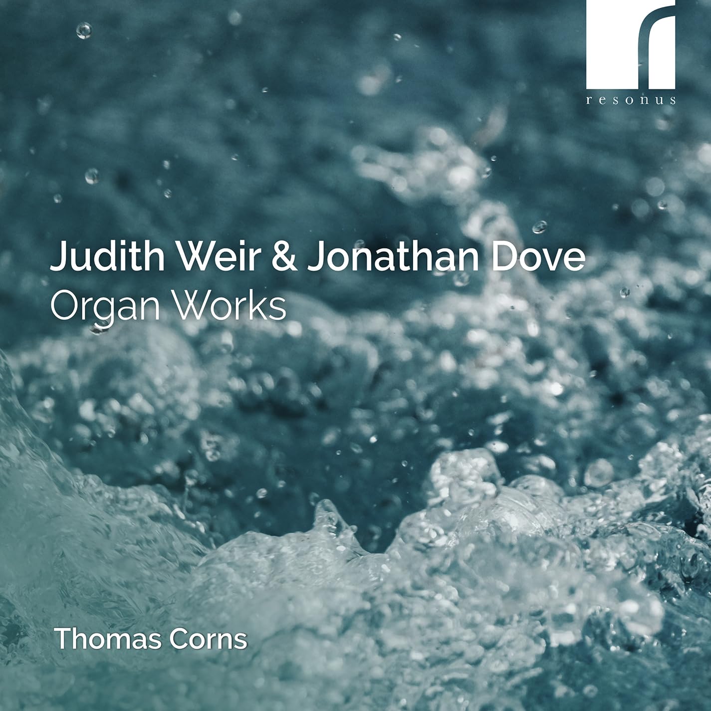 RES10339 Thomas Corns Judith Weir & Jonathan Dove: Organ Works CD RES10339 NEW