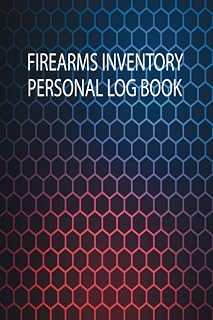 Firearms Inventory Personal Log Book Organizer: Personnel Firearms Acquisition and Disposition Record Book, Guns Ownership Data Recorder, Track All Your Gun Collection Information (Volume 10)
