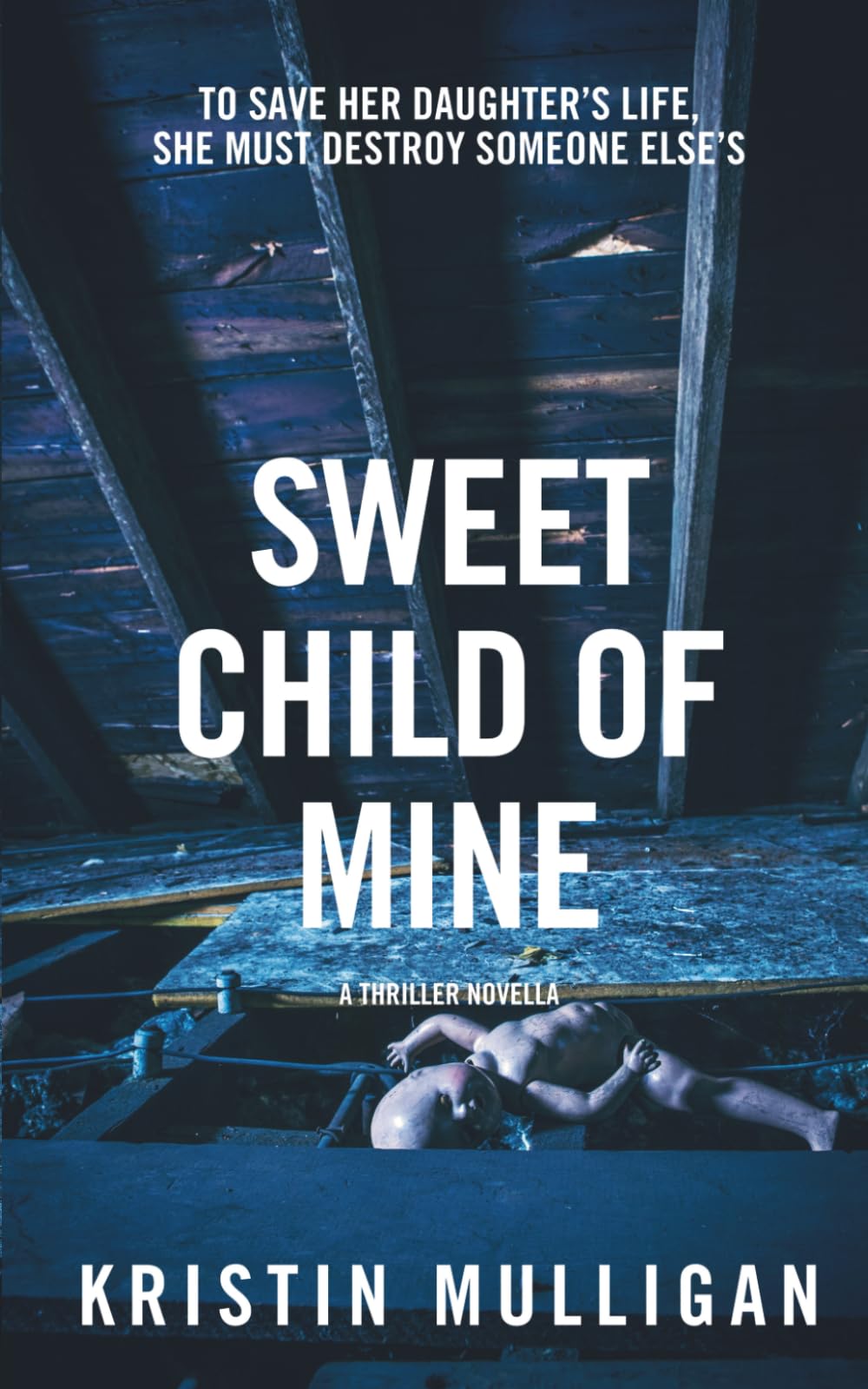 Sweet Child Of Mine: A Thriller Novella (Holidays & Homicide)
