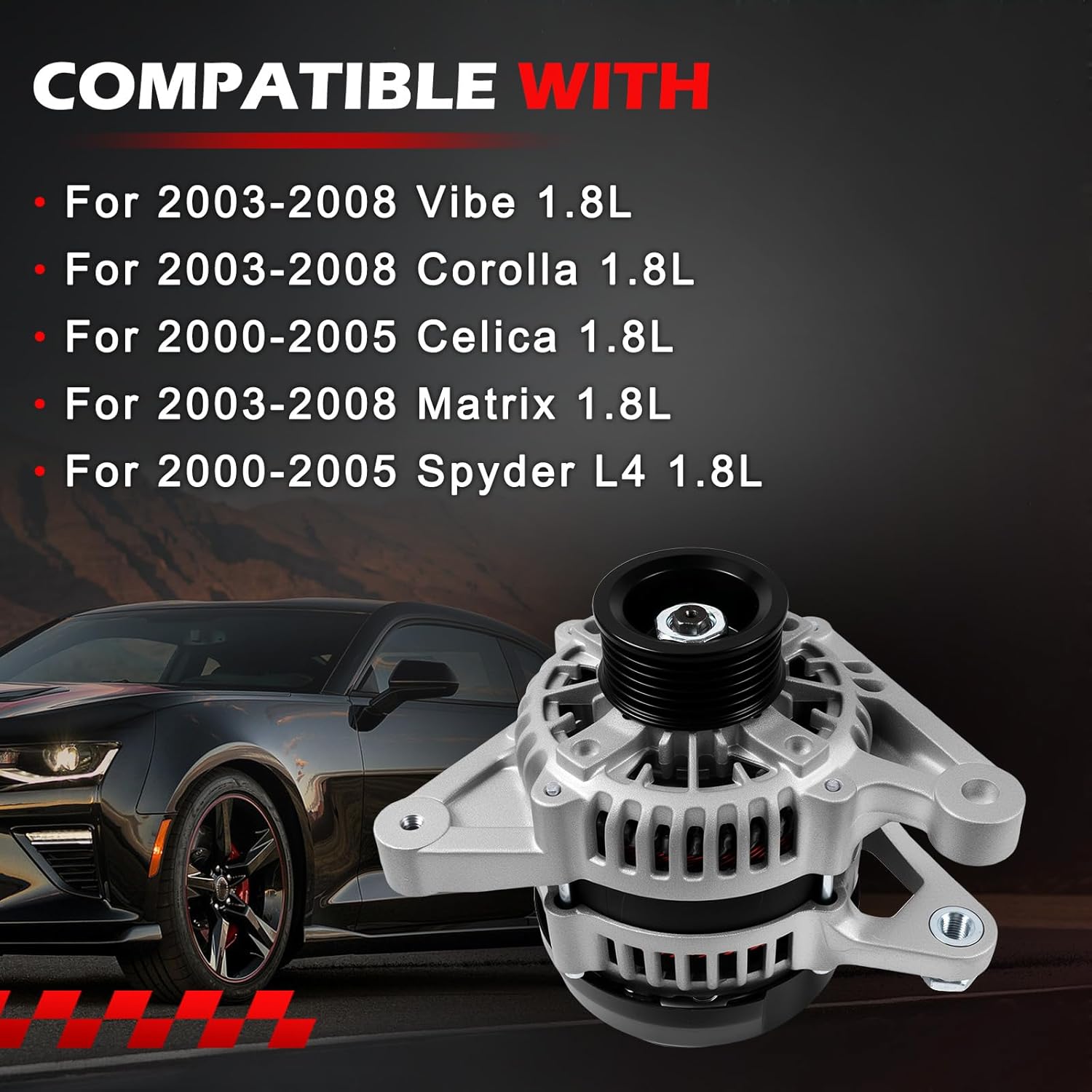 13878 Alternator Fit for for 2003-2008 Vibe & Corolla & Matrix 1.8L, for 2000-2005 Celica 1.8L, for 2000-2005 Spyder 1.8L, 80Amp 12V Automotive Replacement Alternator OE 22984 270600D110