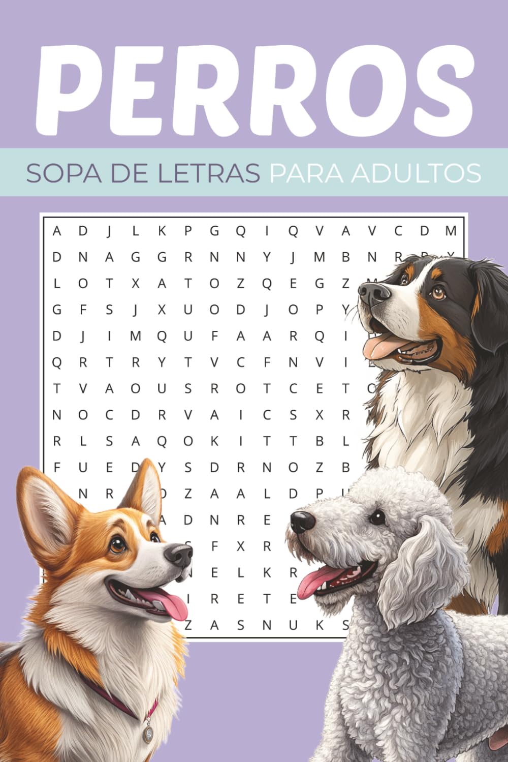 Perros Sopa de letras en español: Sopas de letras con letra fácil de leer sobre perros, mascotas, animales y más | 15x23 cm, 110 páginas | 50+ ... días festivos y tiempo libre. (Wawaw)