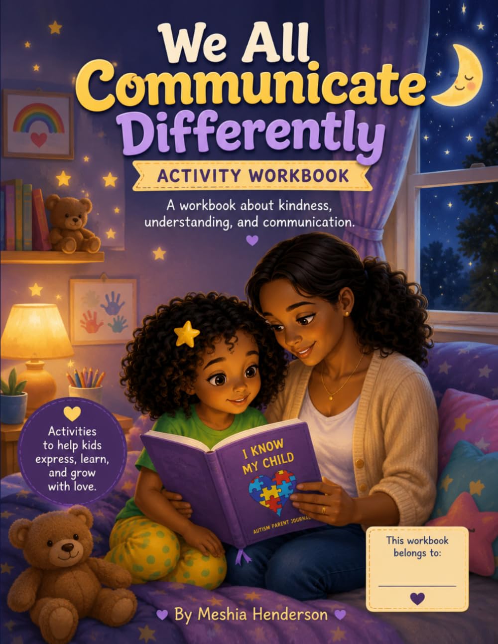 We All Communicate Differently: Activity Workbook: Activities for Emotional Learning and Communication (Jade’s Purpose Series)