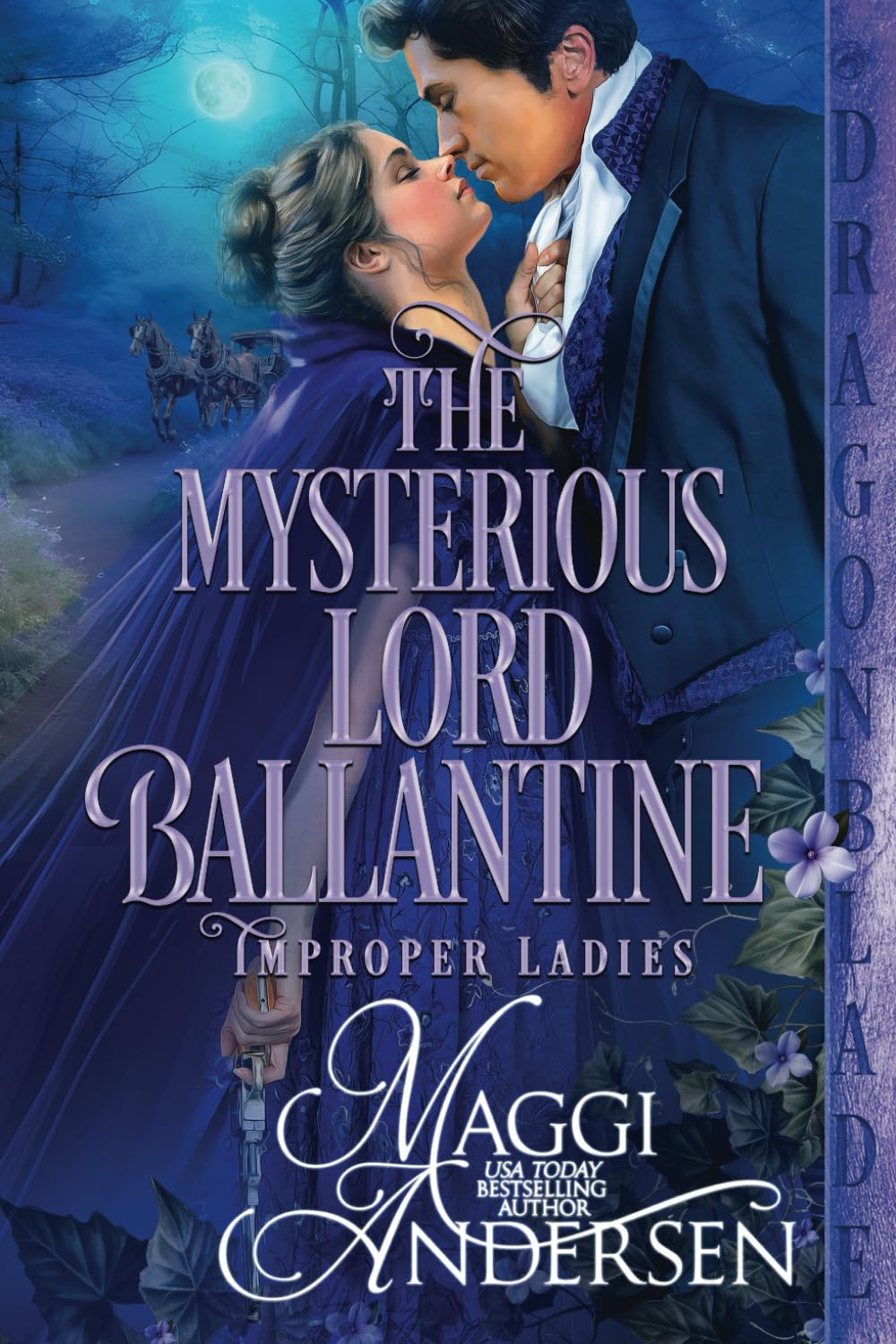 The Mysterious Lord Ballantine: A Regency Historical Romance (Improper Ladies)