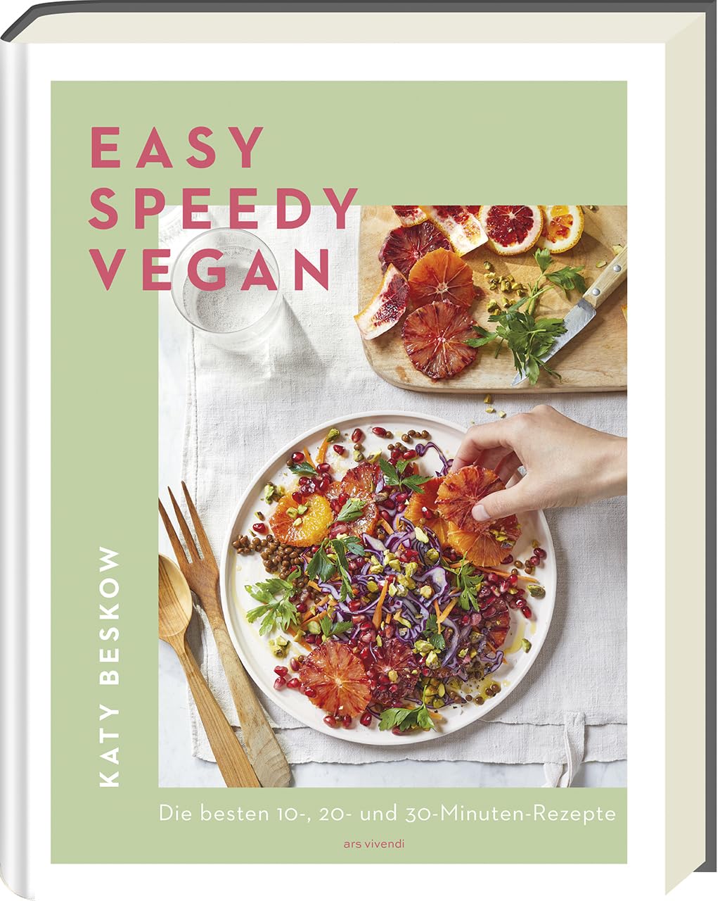 Easy Speedy Vegan: Die besten 10-, 20- und 30-Minuten-Rezepte