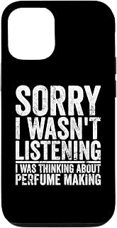 iPhone 15 Funny Perfume Making Sorry I Wasn't Listening Hobby Joke Case