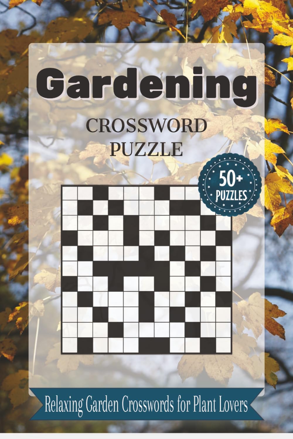 Gardening Crossword Puzzles: Crossword Puzzles with Easy to Read Print about Gardening, Plants, Flowers and Nature | 6x9 Inches, 120 Pages | 50+ ... Lovers, Plant Enthusiasts and Relaxation