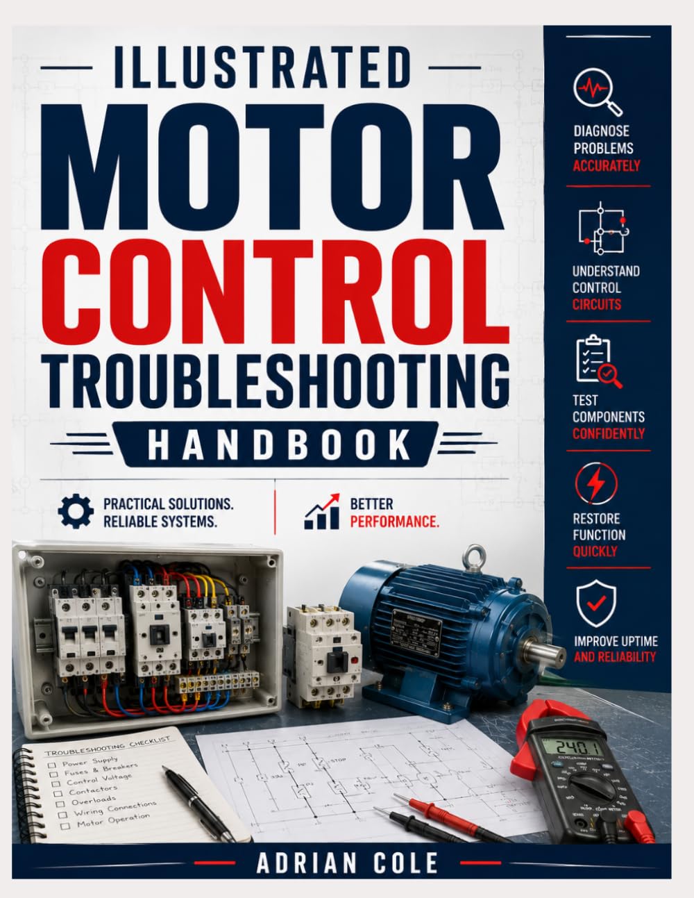 Illustrated Motor Controls Troubleshooting Handbook: Step-by-Step Diagnostics for Contactors, VFDs, and Relay Logic Failures
