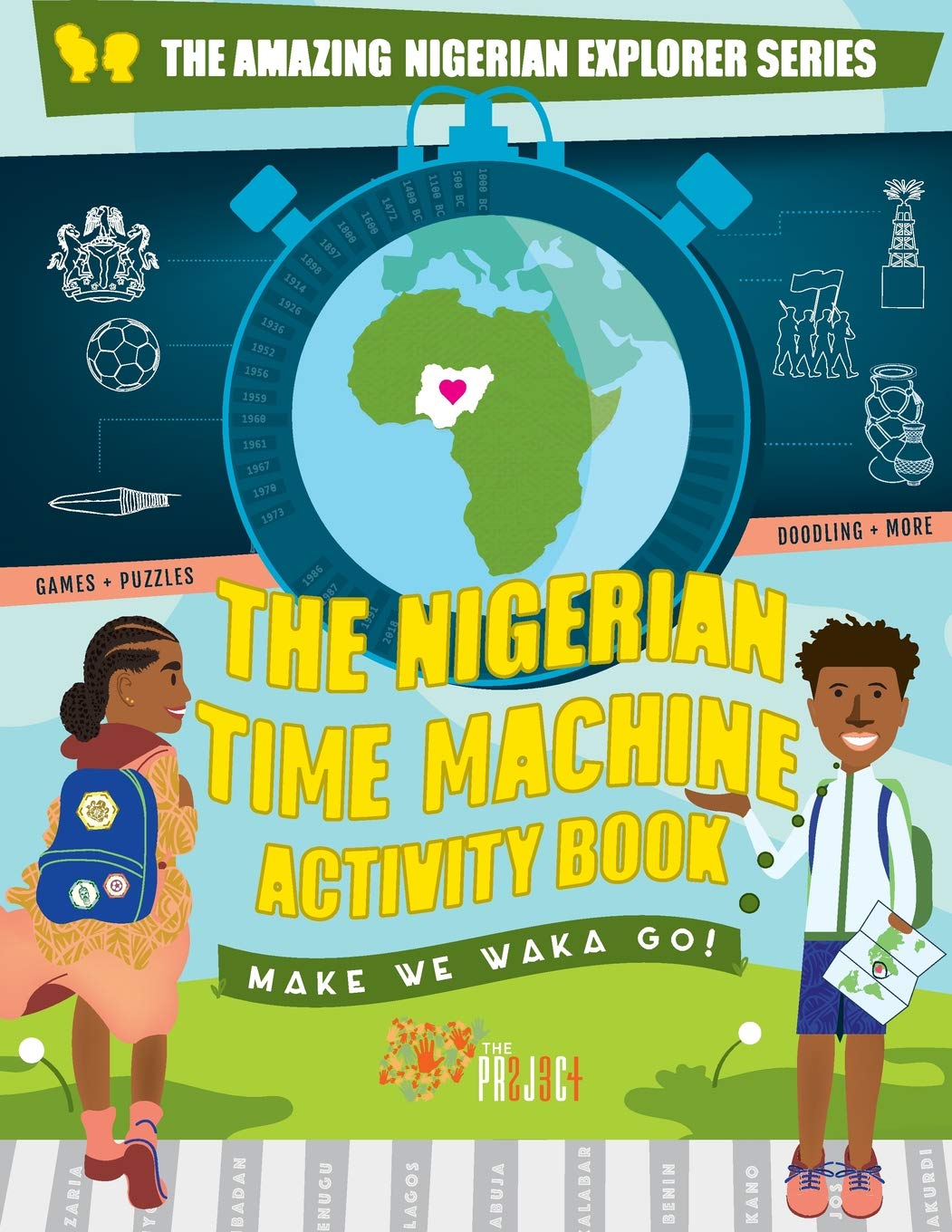 The Nigerian Time Machine Activity Book (Amazing Nigerian Explorer)