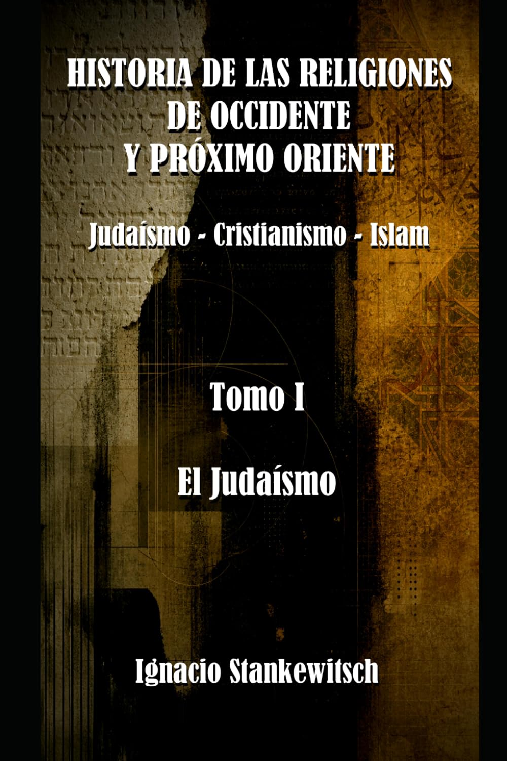 Historia de las Religiones de Occidente y Próximo Oriente: Tomo I: El Judaísmo