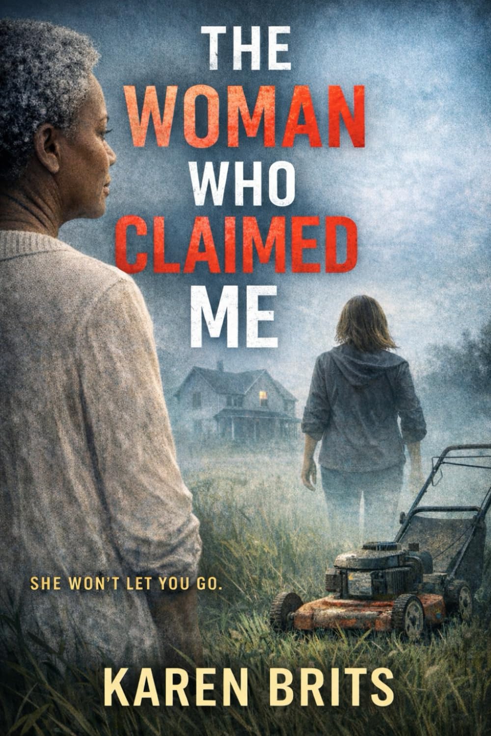 The Woman Who Claimed Me