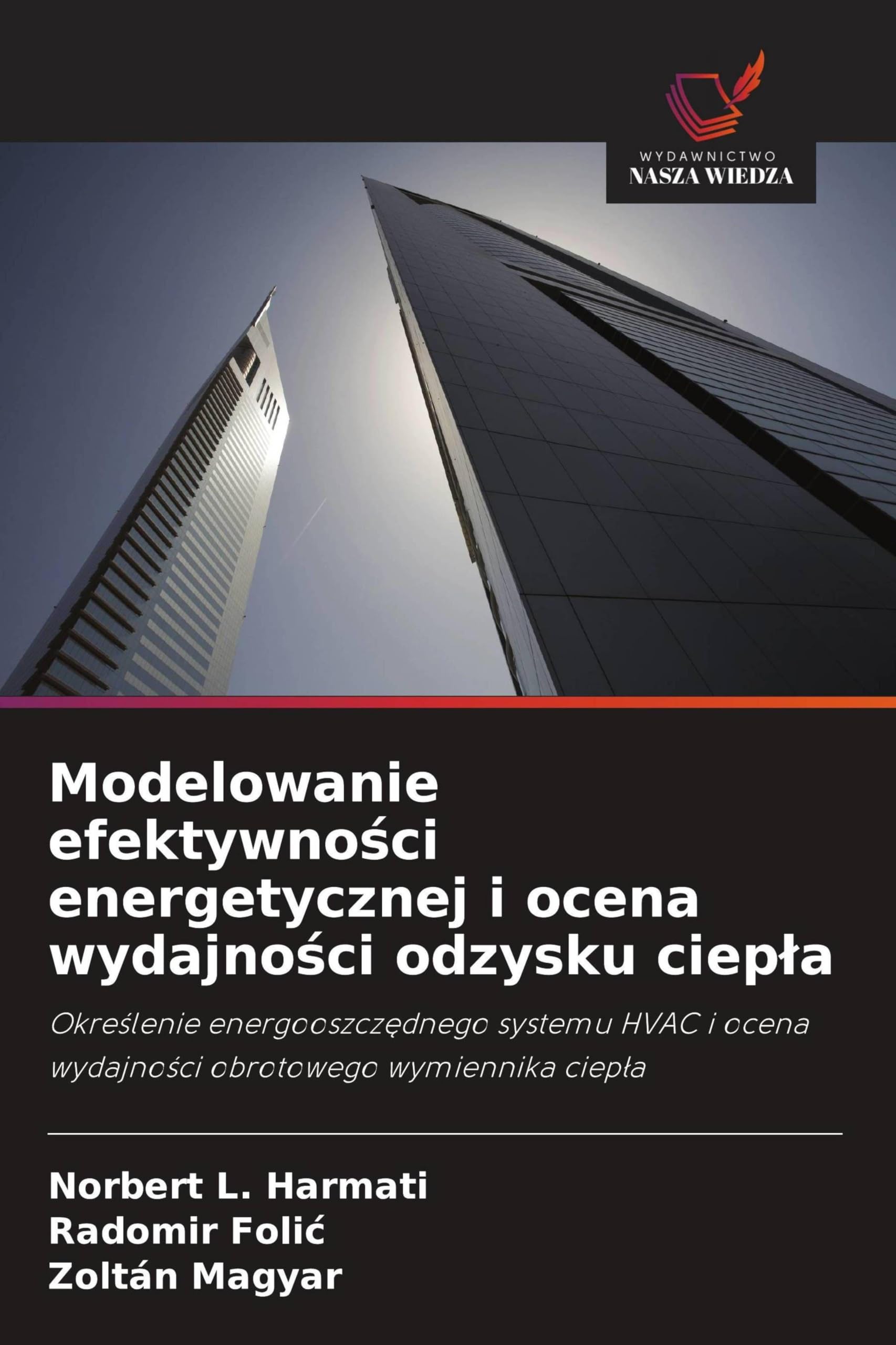 Modelowanie efektywności energetycznej i ocena wydajności odzysku ciepla: Okre¿lenie energooszcz¿dnego systemu HVAC i ocena wydajno¿ci obrotowego wymiennika ciep¿a