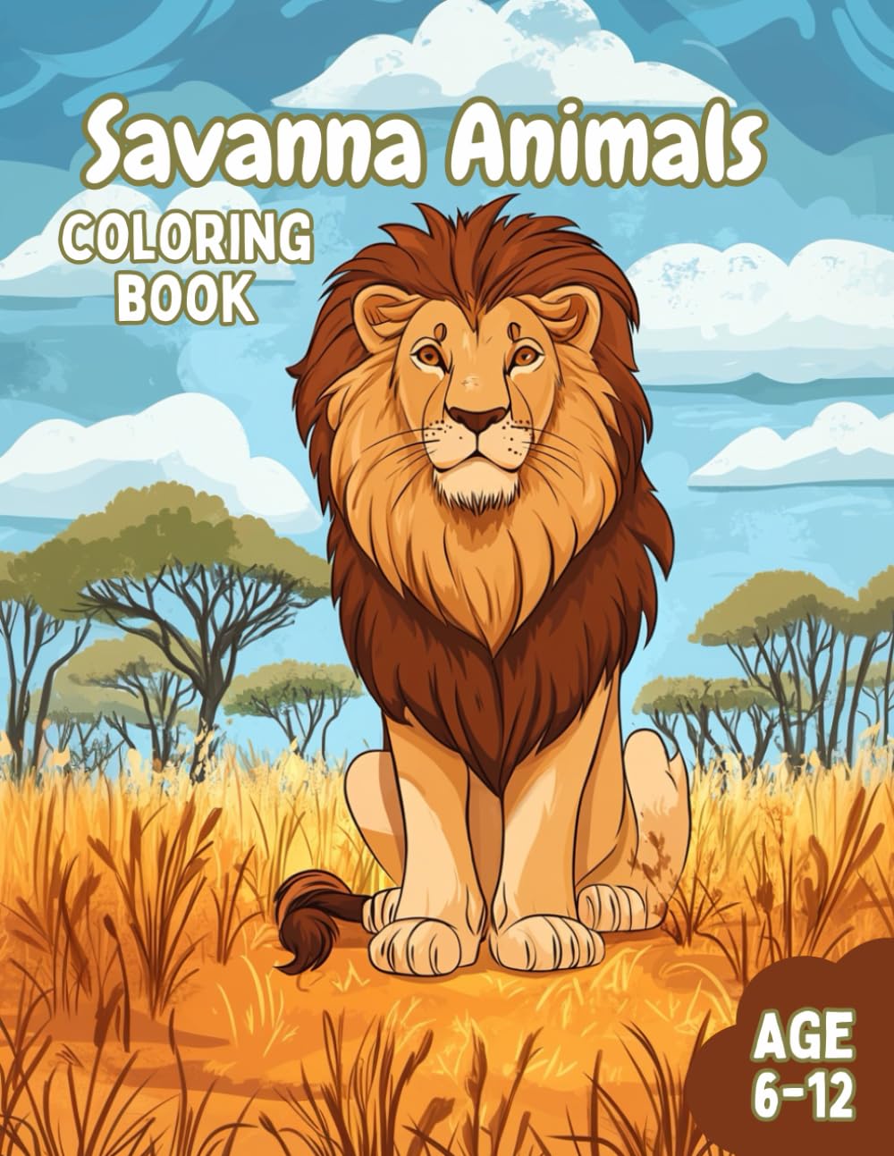 Savanna Animals Coloring Book For Kids: Mindful Coloring Book For Kids Ages 6-12: Discover the Wonders of Savanna Wildlife