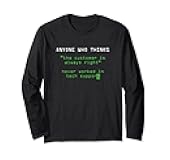 Customer Always Right Tech Support Computer Nerd Programmer Long Sleeve T-Shirt
