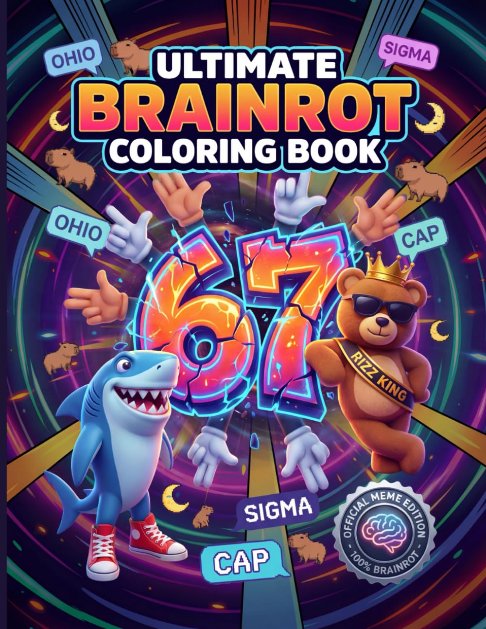 ULTIMATE BRAINROT COLORING BOOK: Funny Meme Coloring Book for Kids and Teens