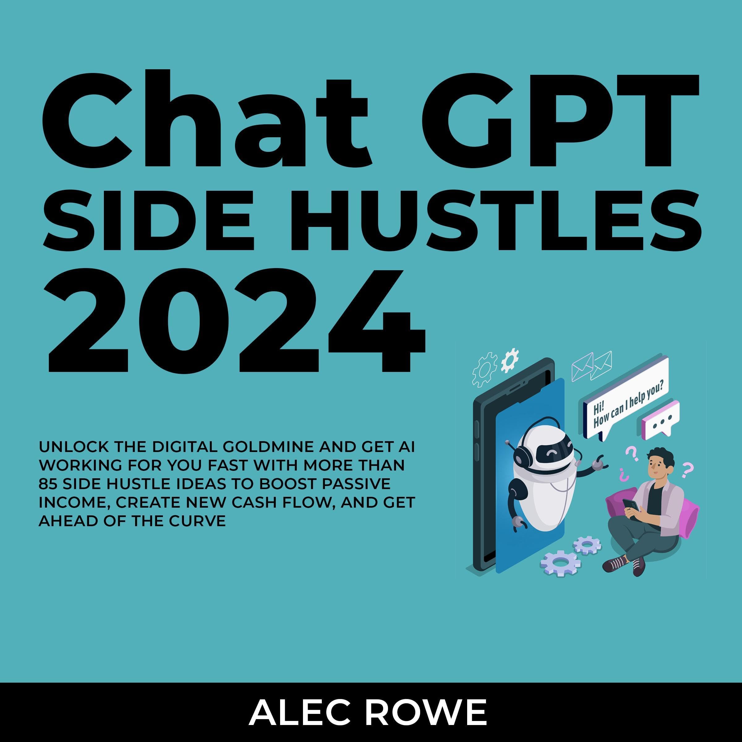 ChatGPT Side Hustles 2024