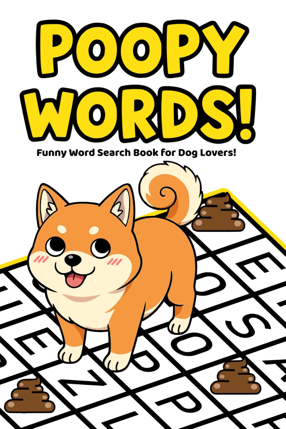 POOPY WORDS! Find the Words Beneath the Poop – Hilarious Word Search Book for Dog Lovers