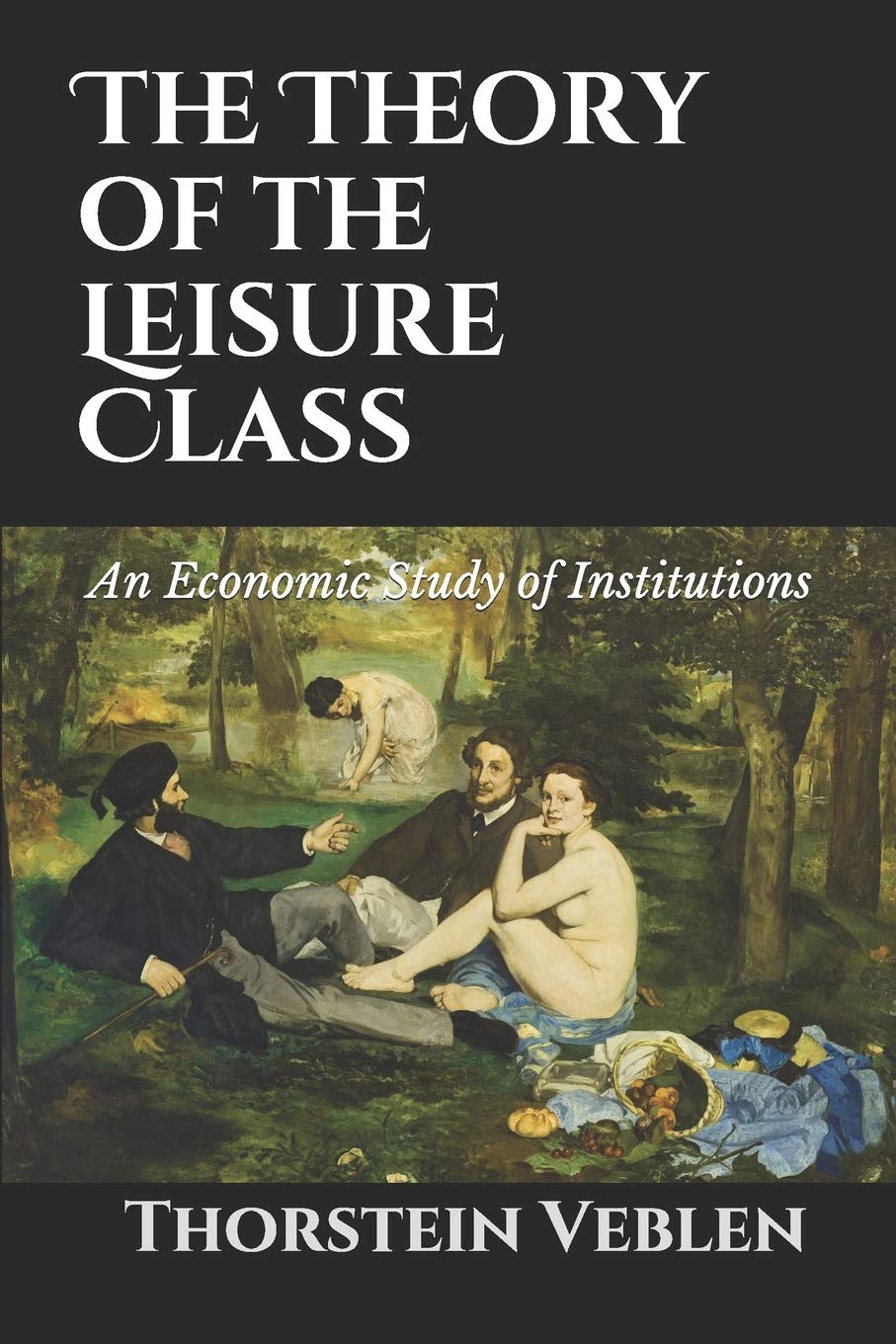 The Theory of the Leisure Class: An Economic Study of Institutions