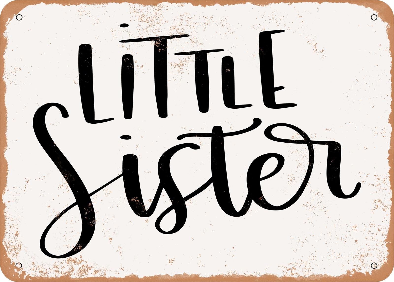 Miaomansenstore Metal Sign - Little Sister - 6 - Vintage Look Sign Home Decor