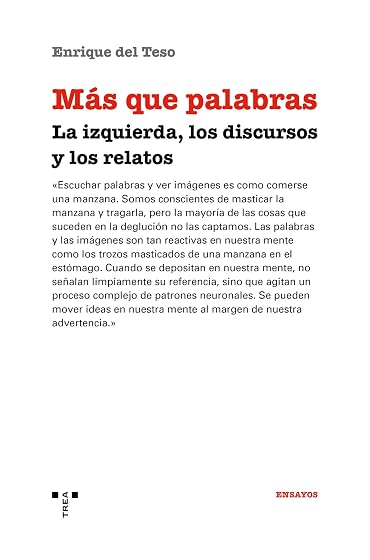 Mas Que Palabras: La Izquierda los Discursos y los Relatos: La Izquier