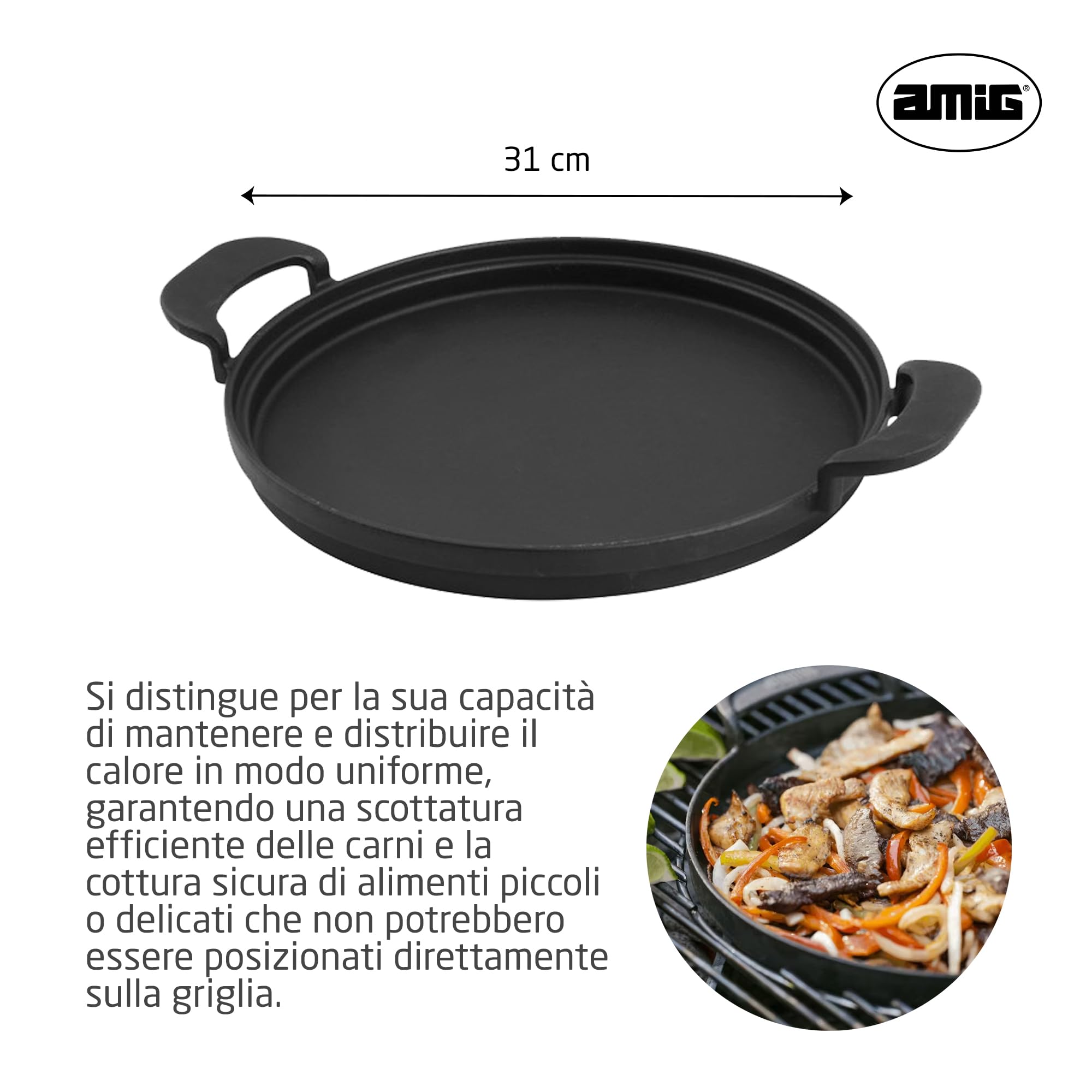 Amig - Padella in Ghisa - Ø31 cm - Distribuzione Uniforme del Calore e Alta Resistenza - Per Barbecue a Carbone o Gas - Mod. AM39