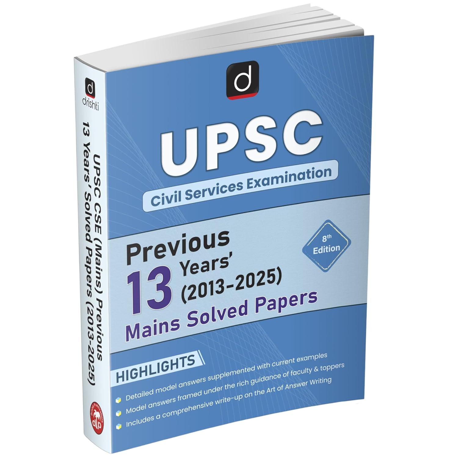 DRISHTI UPSC Civil Services Mains Previous 13 Years’ Solved Papers 2013–2025, 8th Edition, Model Answers with Examples, For IAS/UPSC CSE Mains Exam Preparation, UPSC Books 2025