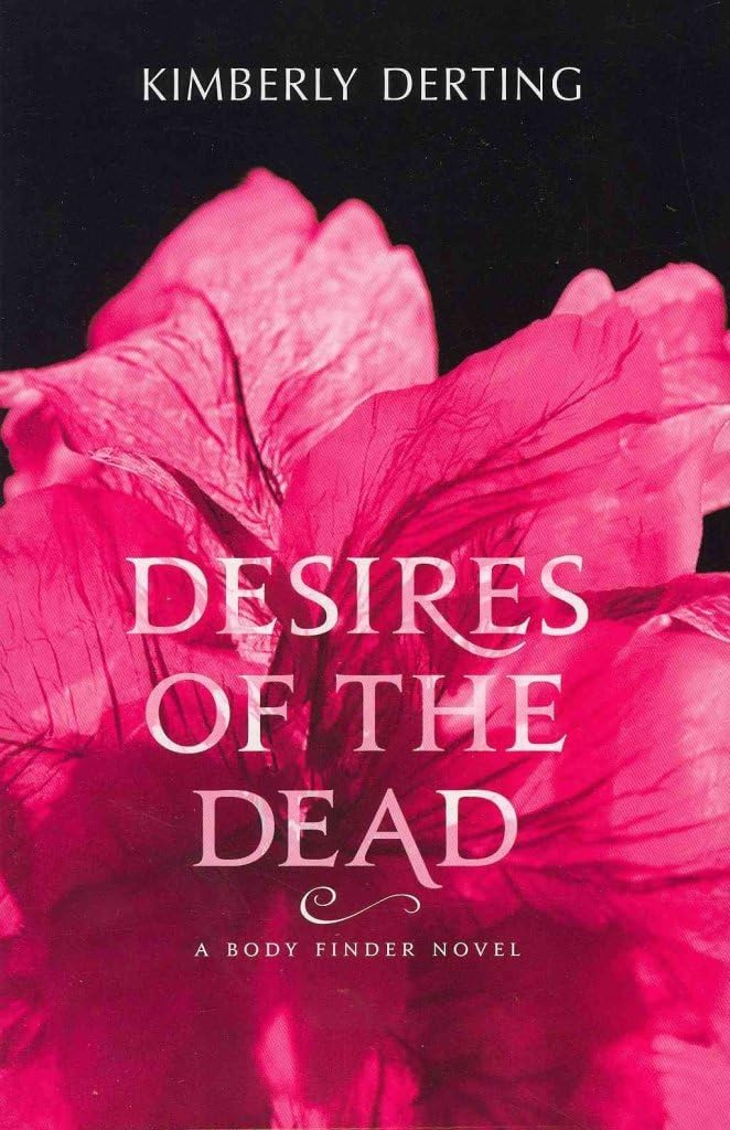 Desires of the Dead: A Body Finder Novel – A Steamy, Compulsive YA Thriller with Romance and FBI Mystery