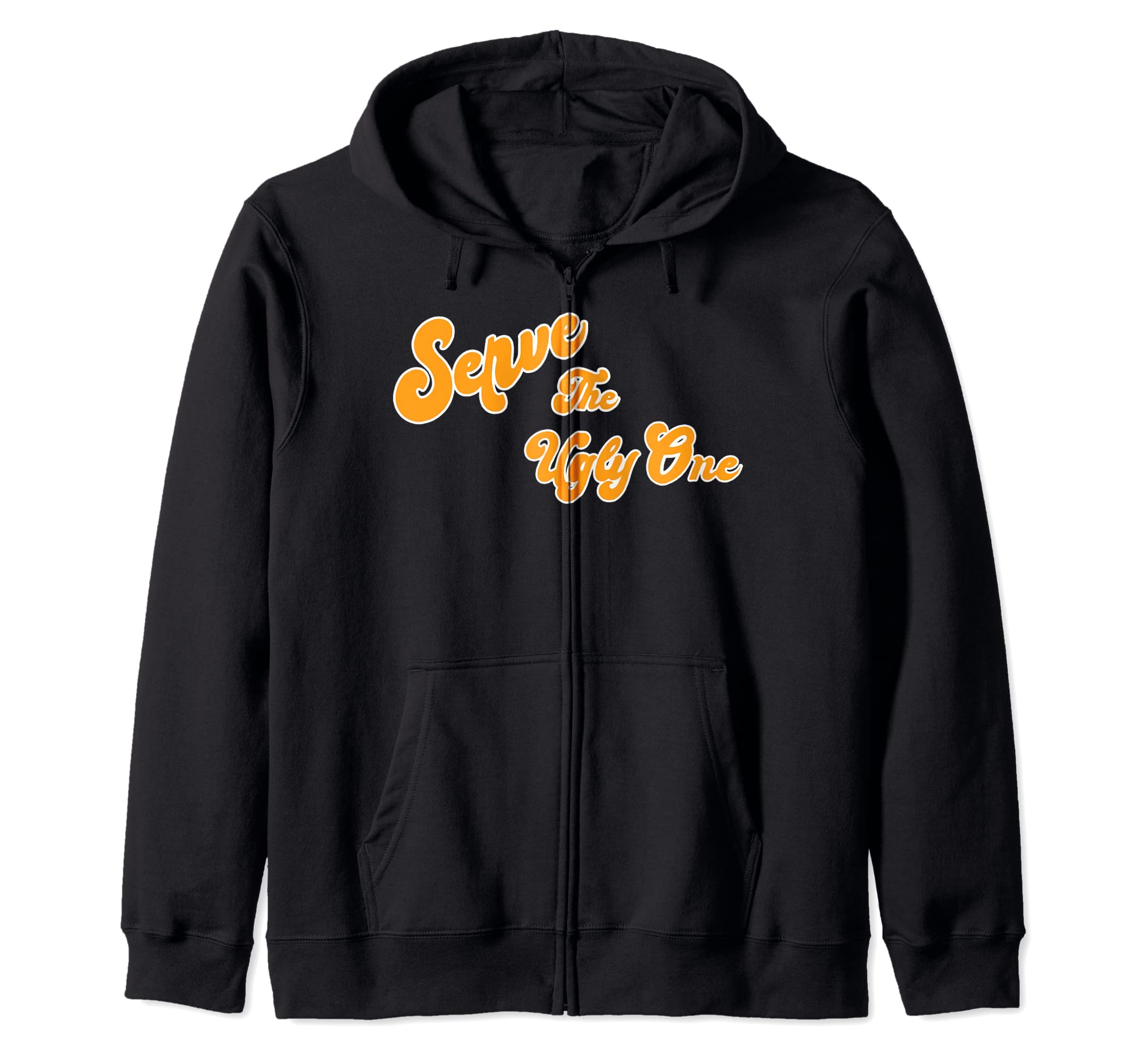 Serve the Ugly One Zip Hoodie