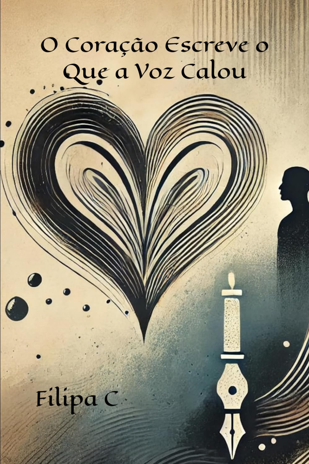 O Coração Escreve o Que a Voz Calou