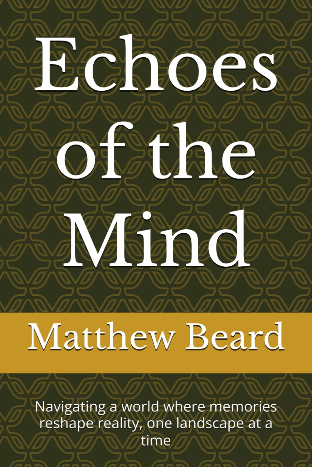 Echoes of the Mind: Navigating a world where memories reshape reality, one landscape at a time