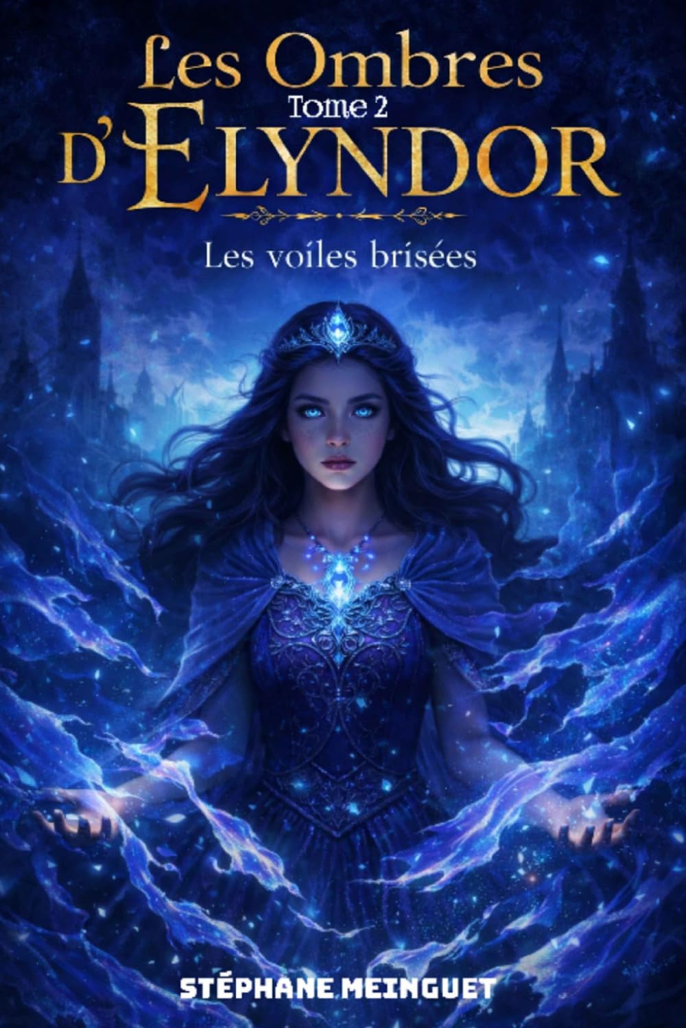 Les Ombres d'Elyndor Tome 2: Les voiles brisés