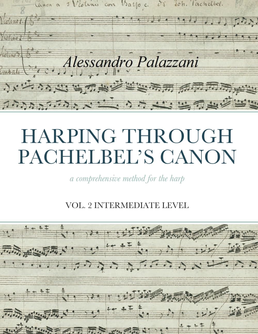HARPING THROUGH PACHELBEL’S CANON a comprehensive method for the harp: VOL.2 INTERMEDIATE LEVEL