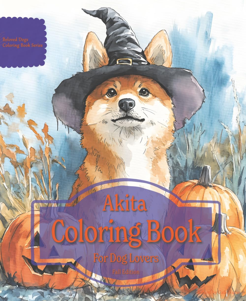 Akita Coloring Book For Dog Lovers Fall Edition: Beloved Dogs Coloring Book Serise