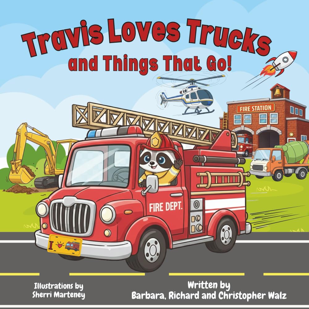Travis Loves Trucks and Things That Go!