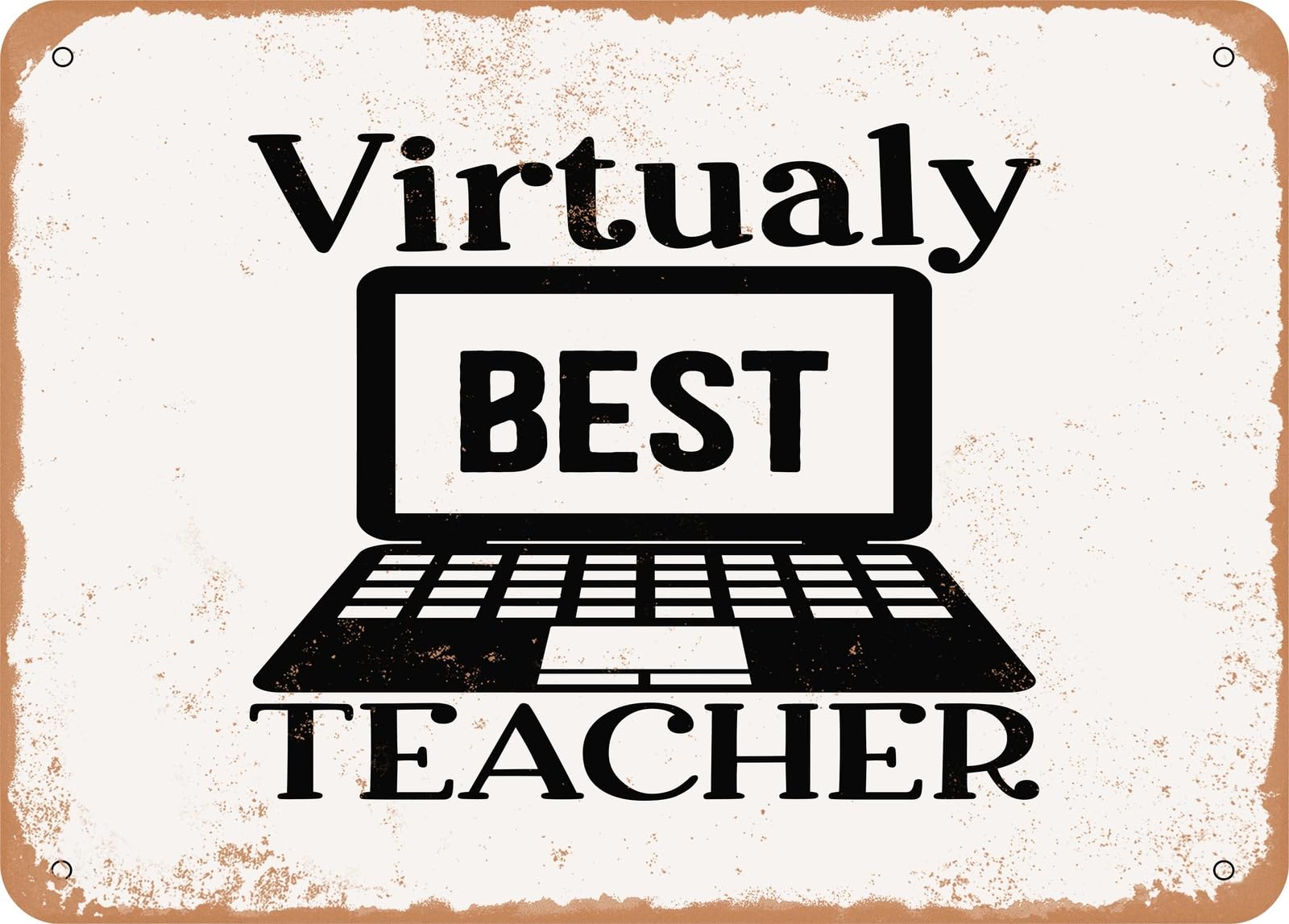 Miaomansenstore Metal Sign - Virtually Best Teacher - Vintage Look Sign Home Decor