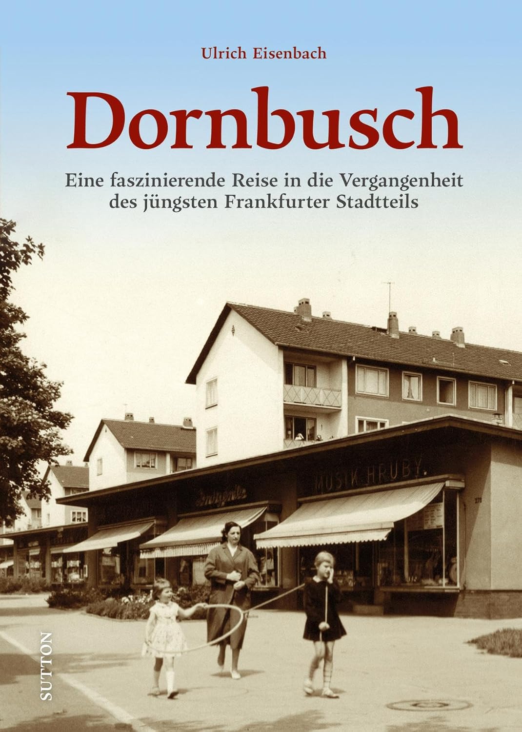 Stadtgeschichte Dornbusch Frankfurt historisch Eine faszinierende
