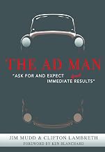The Ad Man - "Ask For and Expect Immediate Great Results"