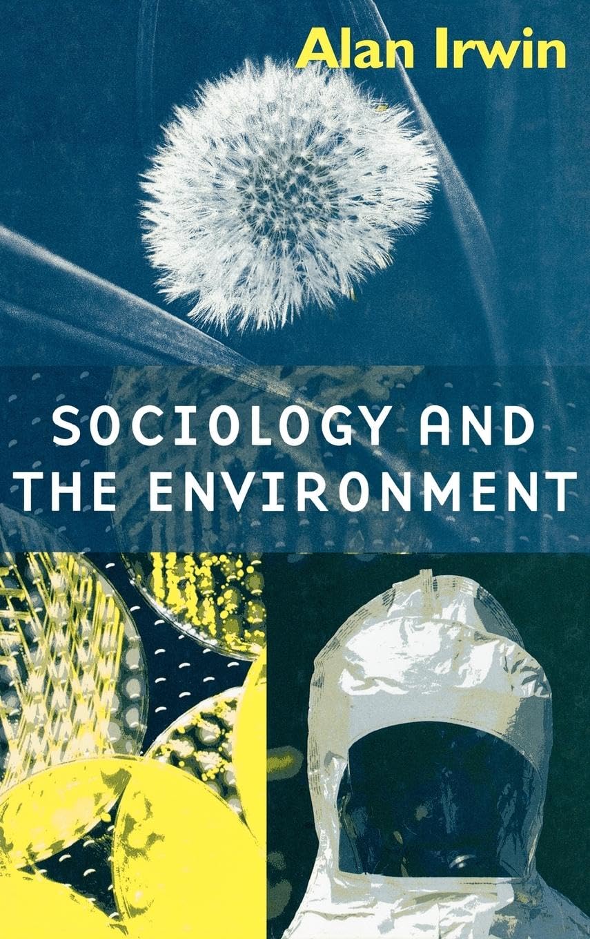 Sociology and the Environment: A Critical Introduction to Society, Nature, and Knowledge