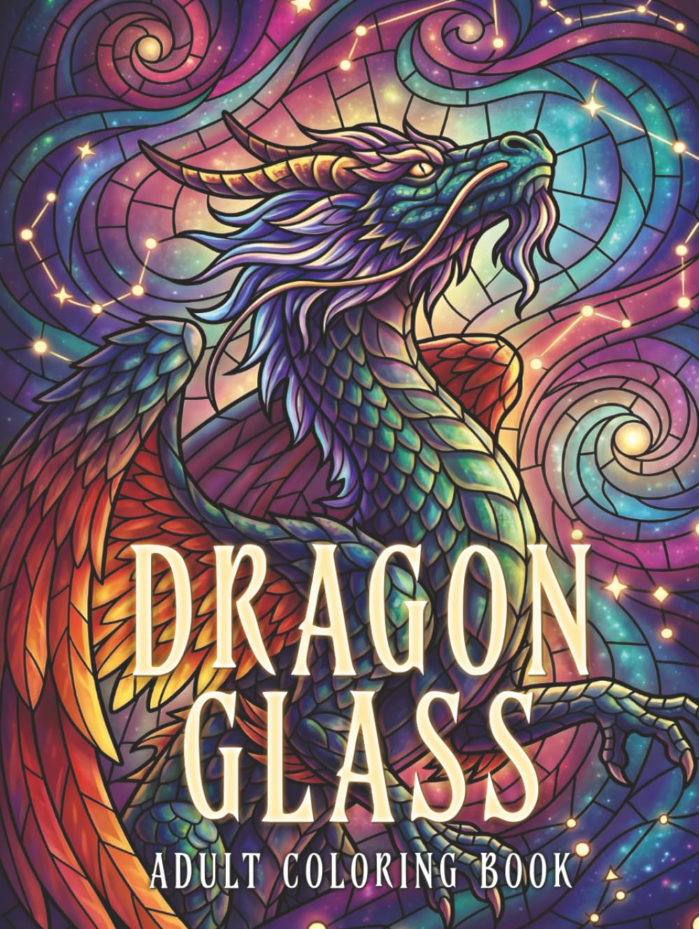 Dragon Glass Adult Coloring Book: A Stained Glass Dragon Mosaic Coloring Book for Relaxation and Creative Coloring