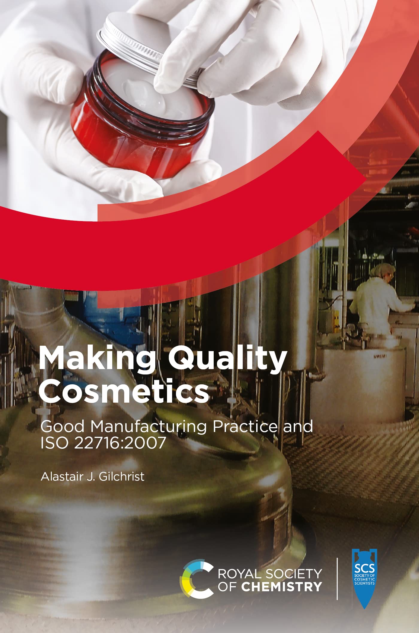 Making Quality Cosmetics: Good Manufacturing Practice and ISO 22716:2007 (English Edition)