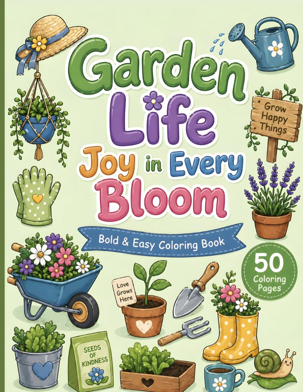 Garden Life: Bold & Easy Garden Coloring Book for All Ages (Cozy Coloring Collection)